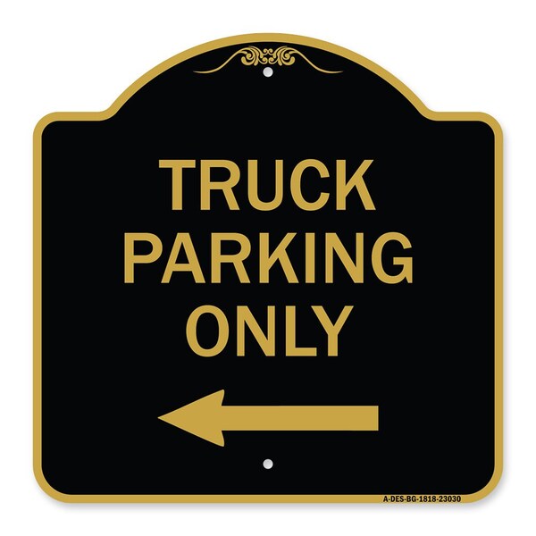 Reserved Parking Sign Truck Parking W/ Left Arrow, Black & Gold Alum Sign, 18" x 18", BG-1818-23030